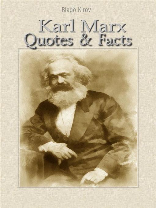 Title details for Karl Marx--Quotes & Facts by Blago Kirov - Wait list